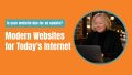 Modern Websites for Todays Internet