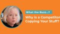 Why is Less Experienced Competitor Copying Your Ideas