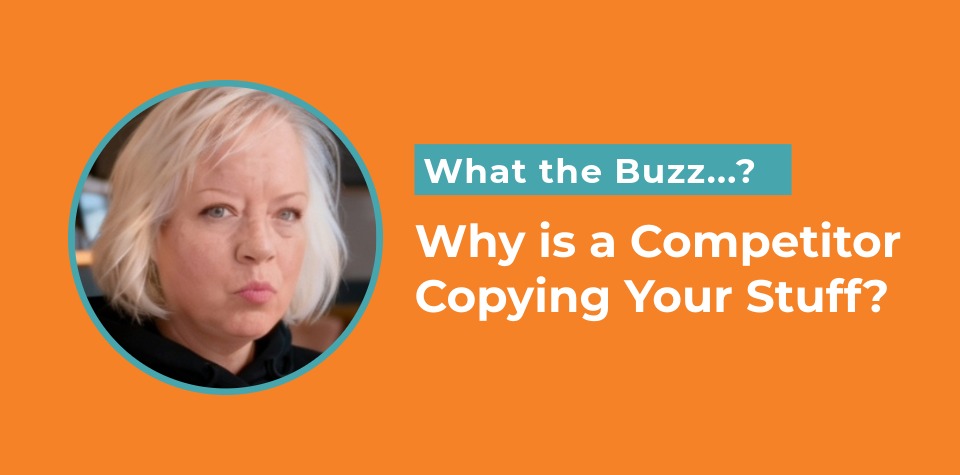 Why is Less Experienced Competitor Copying Your Ideas