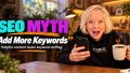 SEO Myth Just Add More Keywords